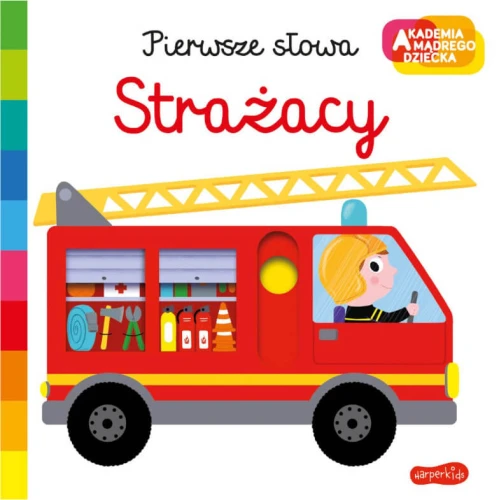STRAŻACY . AKADEMIA MĄDREGO DZIECKA PIERWSZE SŁOWA