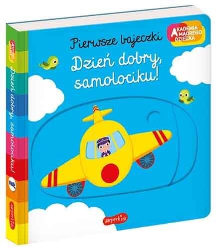 Książka Dzień Dobry Samolociku! Akademia Mądrego Dziecka.
