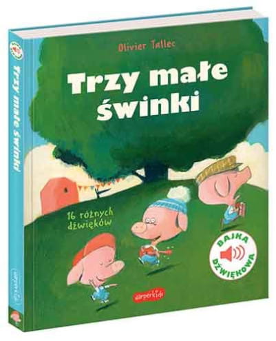 TRZY MAŁE ŚWINKI. BAJKA DŹWIĘKOWA. HARPER COLLINS