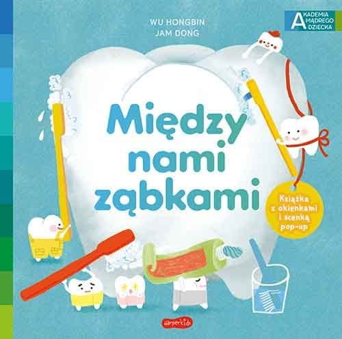 Książka Między Nami Ząbkami HarperKids Akademia Mądrego Dziecka
