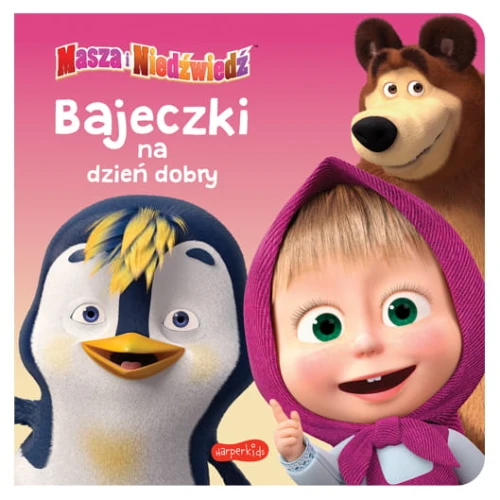 Masza i Niedźwiedź Bajeczki na dzień dobry HarperKids 3+