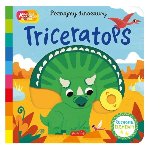 HarperKids Triceratops Książka Akademia Mądrego Dziecka Książeczka Dla Dzieci Poznajmy Dinozaury